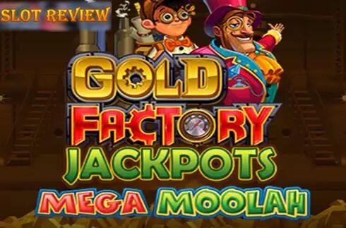 Gold Factory Jackpots Mega Moolah Slot Review